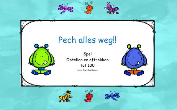 Pech alles weg!! optellen en aftrekken tot 100 over het tiental heen