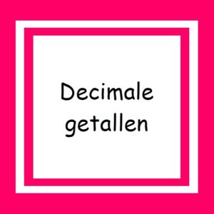 07. Decimale getallen